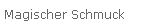 Magischer Schmuck