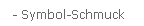 - Symbol-Schmuck